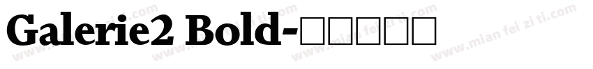 Galerie2 Bold字体转换